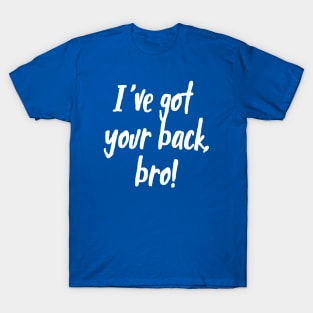 I've Got Your Back, Bro! | Siblings | Quotes | Royal Blue T-Shirt